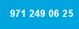 971 249 06 25